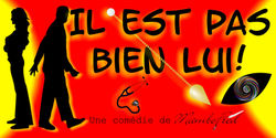 Il est pas bien lui!