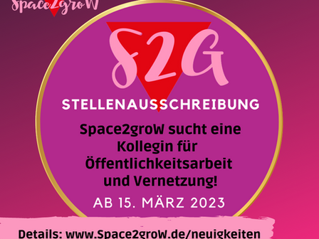 Ausschreibung für eine Stelle FÜR Öffentlichkeitsarbeit und Vernetzung für Space2groW