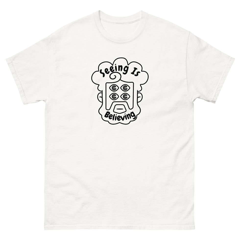 Thumbnail: Seeing Is Believing T-Shirt  