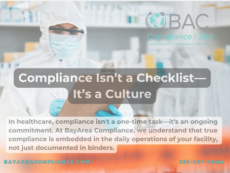 "Healthcare workers in full PPE reviewing a compliance checklist in a clinical setting, overlaid with the text: 'Compliance Isn’t a Checklist—It’s a Culture. In healthcare, compliance is a daily operational commitment, not just documented in binders. BayArea Compliance – Compliance360.