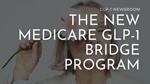 the new medicare glp-1 bridge program