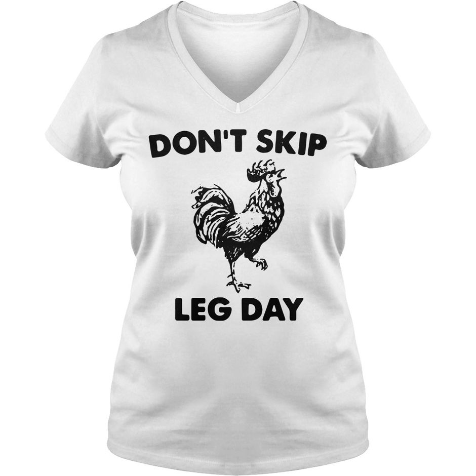 Don’t skip leg day shirt