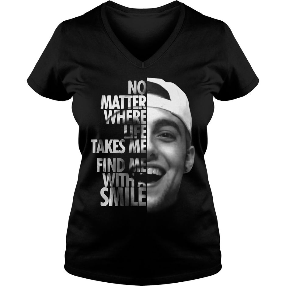 No matter where life takes me you’ll find me with a smile Mac Miller shirt