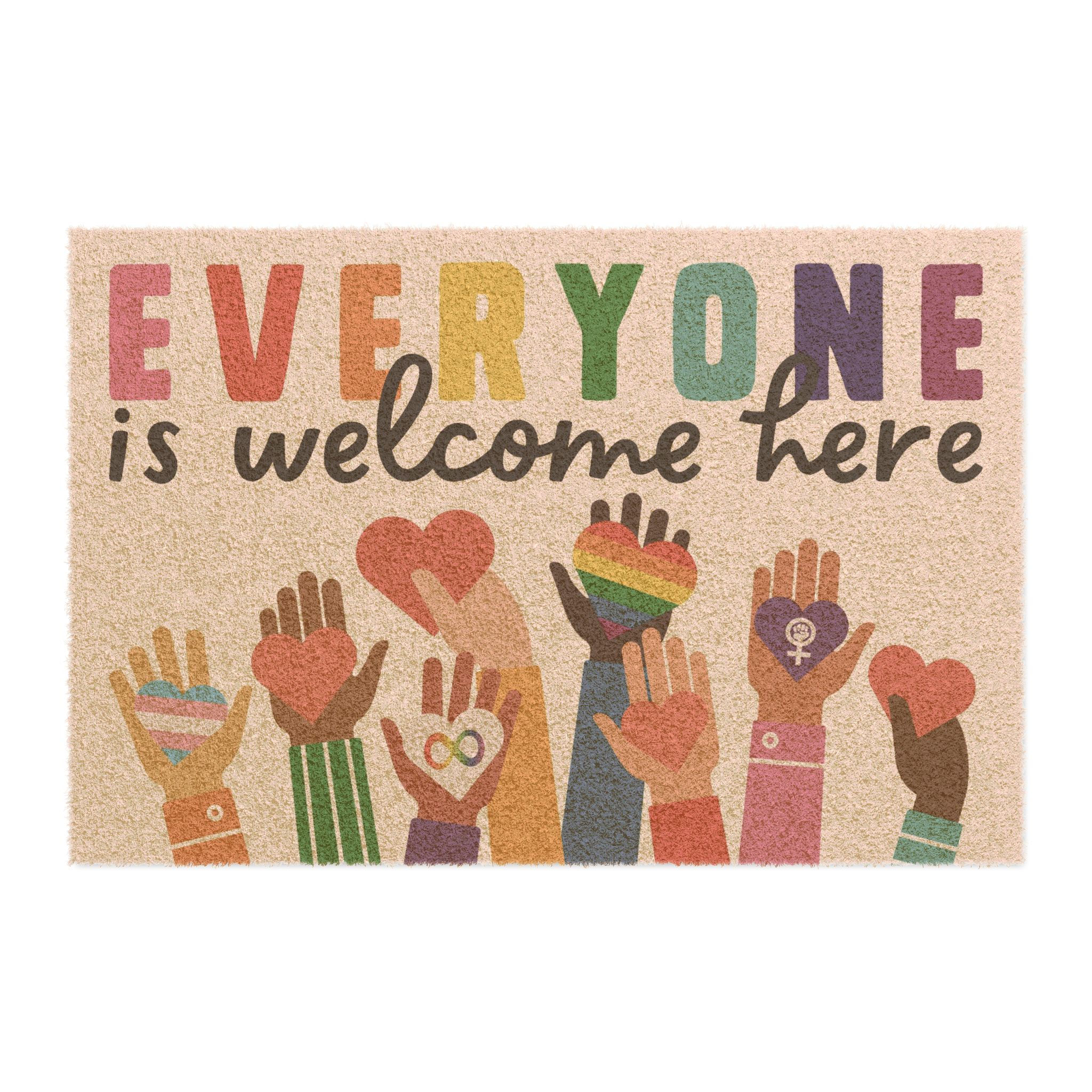 Everyone Is Welcome Here Doormat