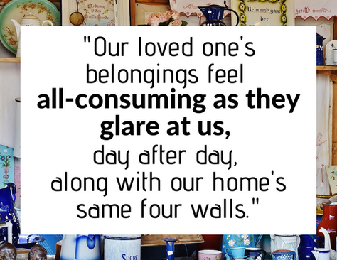 Being Faced with my Loved One’s Belongings During this Pandemic