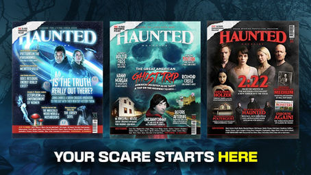 GET 'HAUNTED MAGAZINE' FOR A SPOOKTASTIC READ!