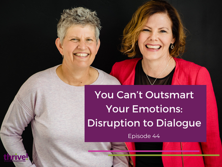 You Can’t Outsmart Your Emotions: Disruption to Dialogue