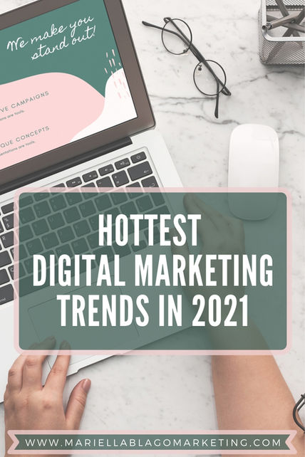 Hottest Digital Marketing Trends 2021