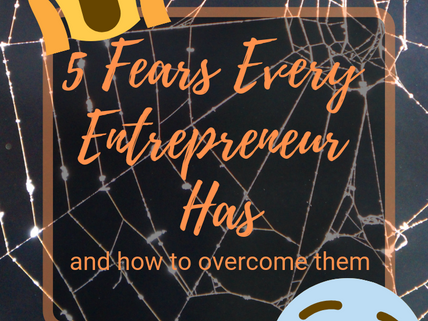 5 Fears Every Entrepreneur Has and How to Overcome Them