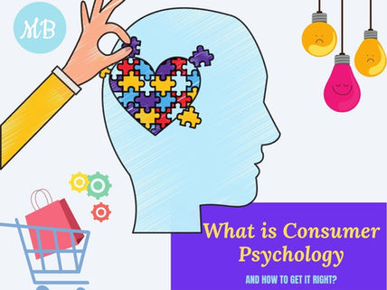 What is Consumer Psychology and How to Get it Right