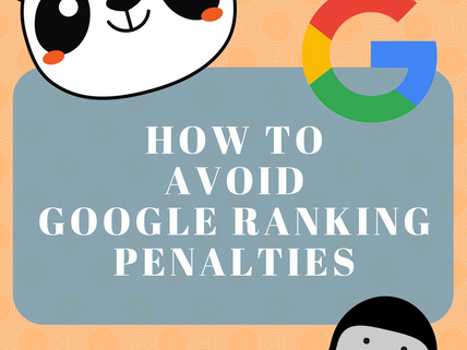How to Avoid Google Ranking Penalties with Your Content