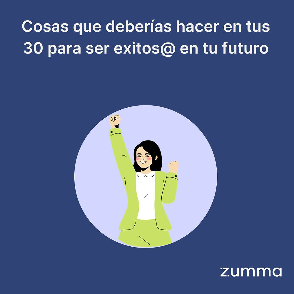 Cosas que deberías hacer en tus 30 para ser exitos@ en tu futuro
