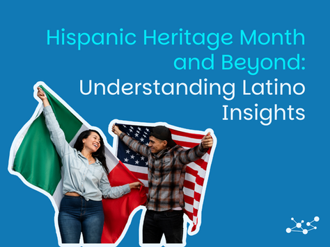Hispanic Heritage Month and Beyond: Understanding Latino Insights