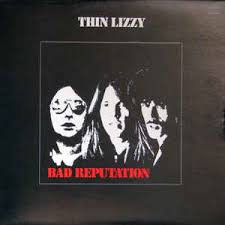 Thin Lizzy - Bad reputation