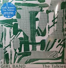 Girl Band - The Talkies