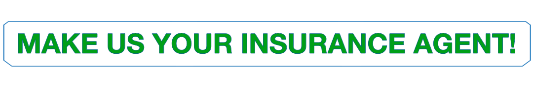 MAKE US YOUR INSURANCE AGENT BUTTON.gif