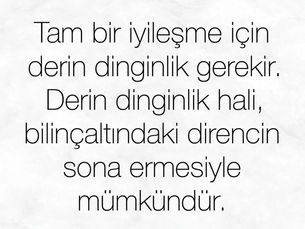 Tam Bir İyileşme İçin Derin Dinginlik Gerekir