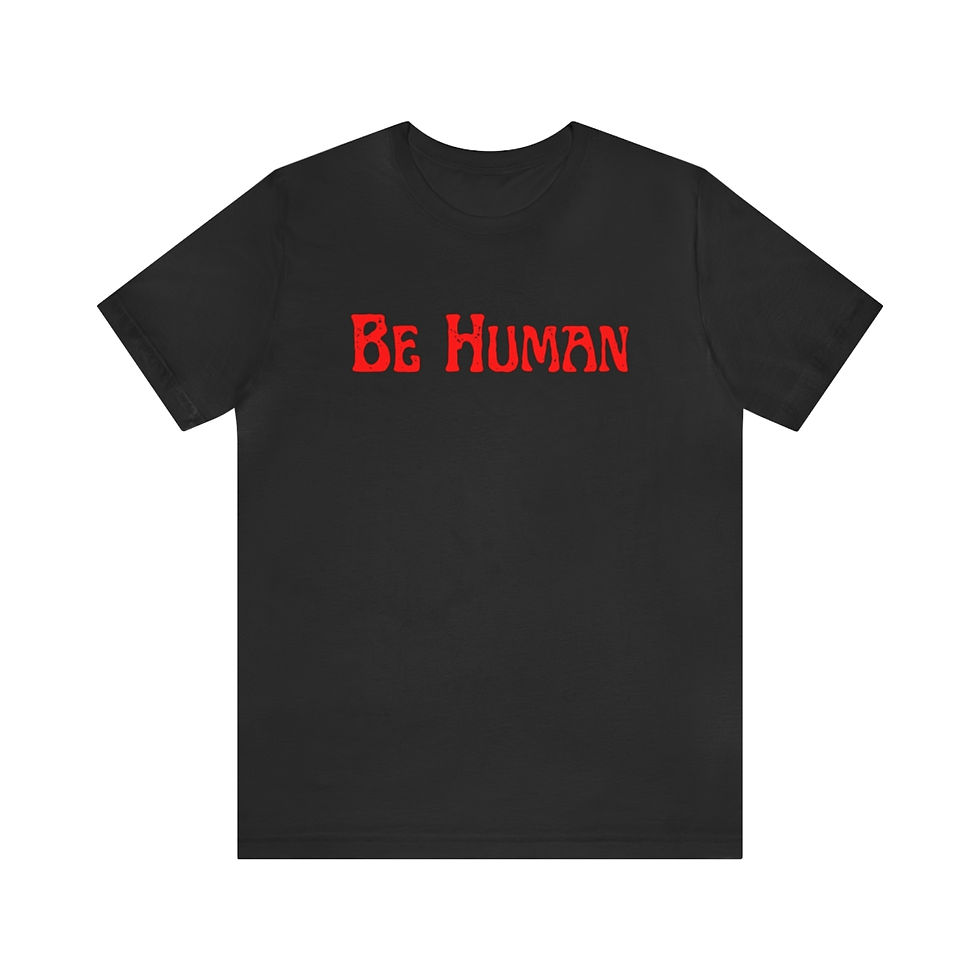 Thumbnail: Just Human Be Human Unisex Jersey Short Sleeve T-Shirt