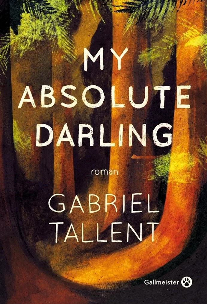 My absolute darling de Gabriel Tallent : un premier roman à la plume aiguisée