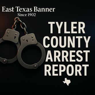Tyler County Arrest Report - 8/11/25 - 8/17/25