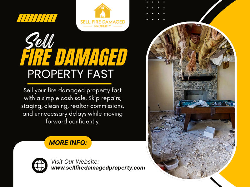 Sell Fire Damaged Property Fast