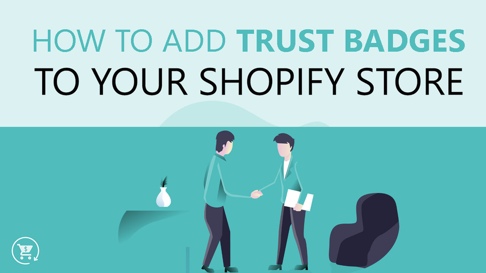 How to Add Trust Badges to Your Shopify Store