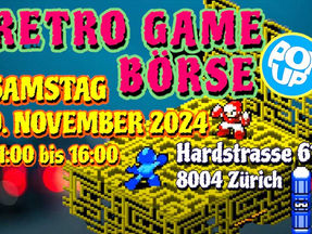 4. Retro-Gamebörse in Zürich - Samstag, 9. November