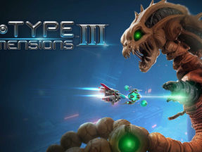 R-Type Dimensions III Trailer, Screenshots und Infos zu Special- und Collectors Edition