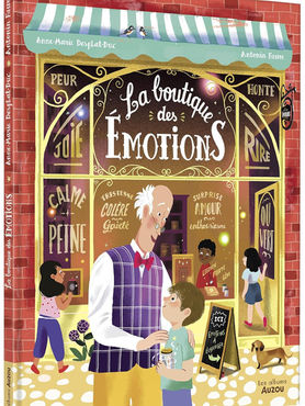 La boutique des émotions de Anne-Marie Desplat-Duc et Antonin Faure