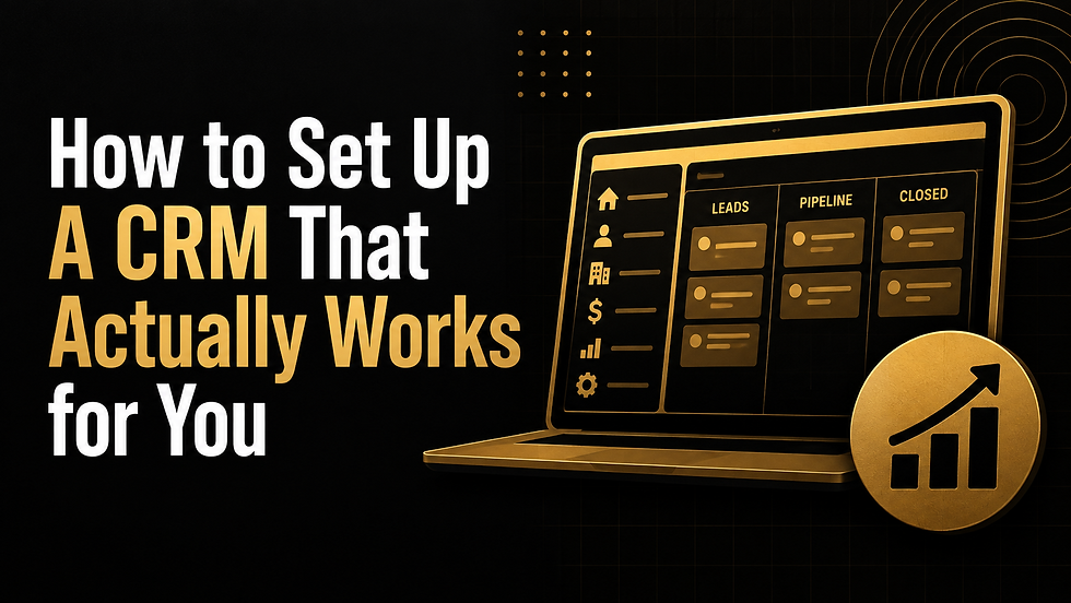 Black-and-gold blog graphic reading “How to Set Up a CRM That Actually Works for You,” featuring a laptop with a visual CRM sales pipeline and growth chart.