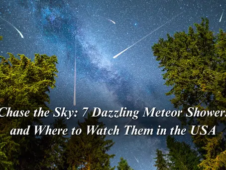 Chase the Sky: 7 Dazzling Meteor Showers and Where to Watch Them in the USA