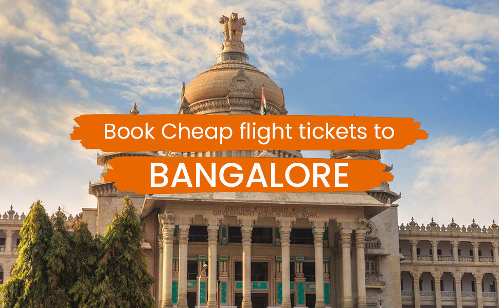 Pro Tips to Book Cheap Flights Tickets to Bangalore