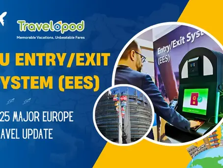 EU Entry/Exit System (EES): 2025 Major Europe Travel Update
