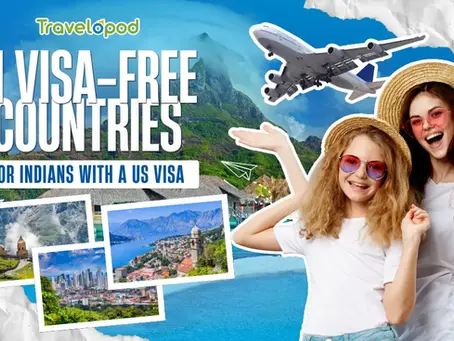 11 Visa-Free Countries for Indians with a US Visa
