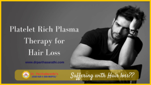 PRP Therapy – Most Advanced Treatment For Hair Loss