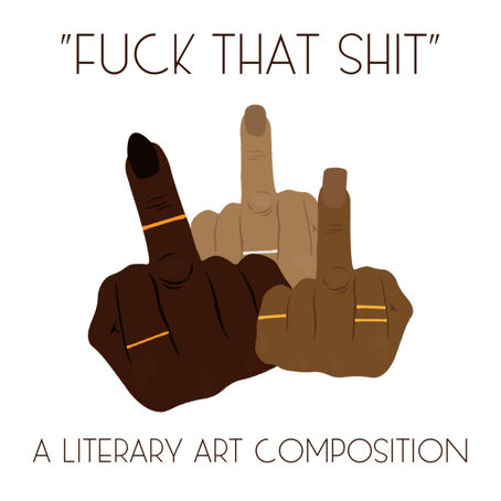 Fuck That Shit.