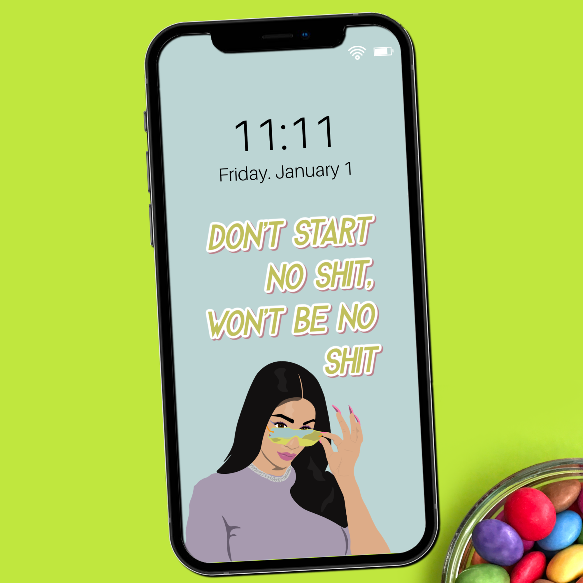 "Don't Start No Shit" - Phone Lock Screen