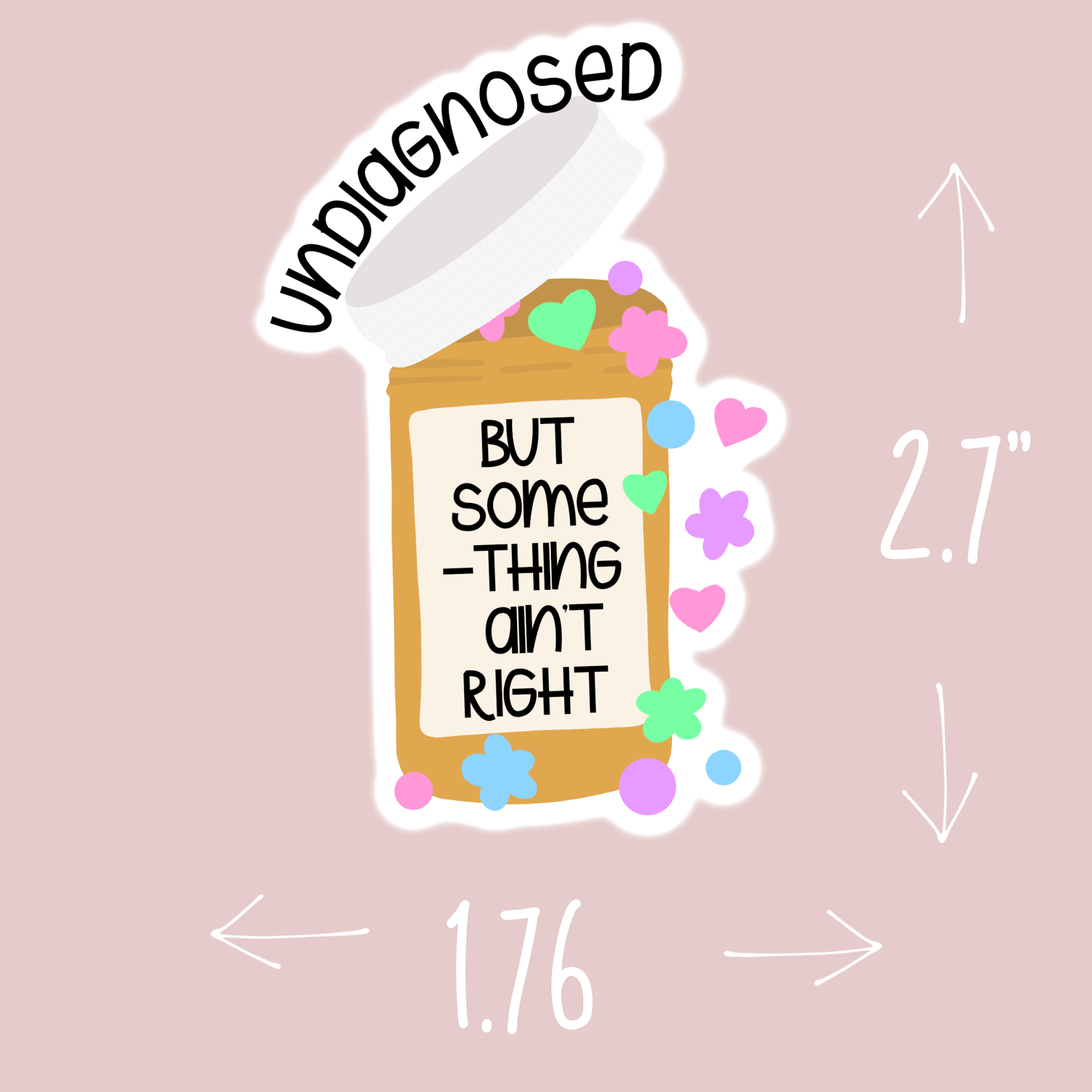 Undiagnosed, But Something Ain't Right - Sticker