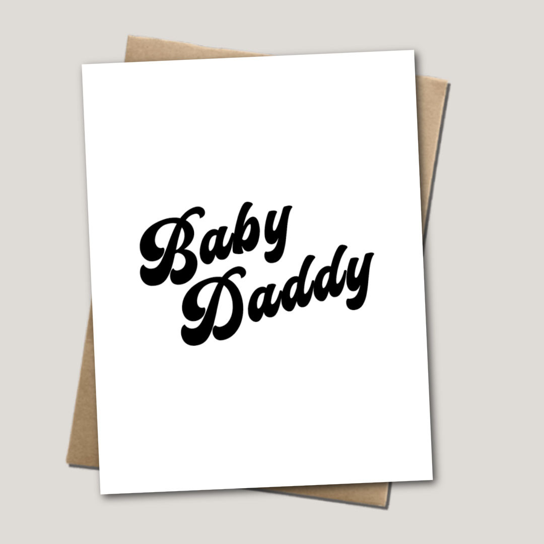 Baby Daddy - Greeting Card