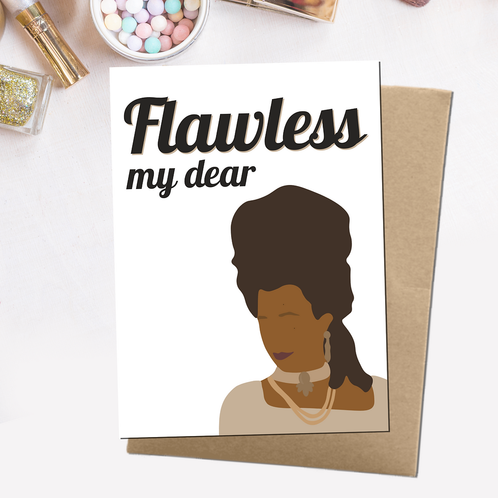 "Flawless" - Greeting Card Inspired By Bidgerton