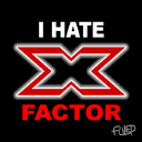 Hate_The_X_Factor.gif
