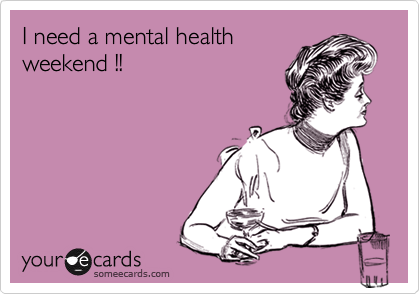 Plan a Mental Health Weekend – 5 Steps to De-stress Your Life