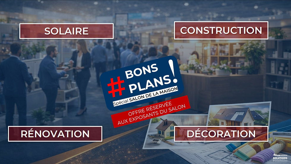 Offres Exposants - BONS PLANS - Salon de la Maison 2026