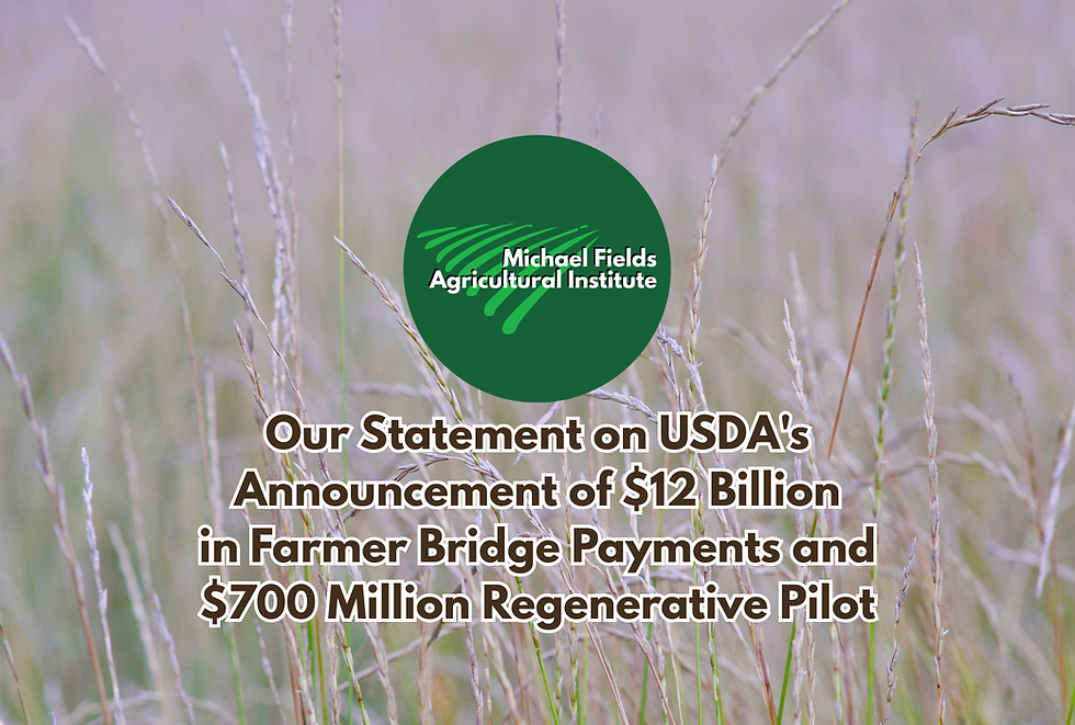 Michael Fields Agricultural Institute Statement on USDA's Bridge Payments and Regenerative Ag Pilot