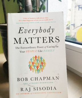 Everybody Matters: The extraordinary Power of caring for people like family.