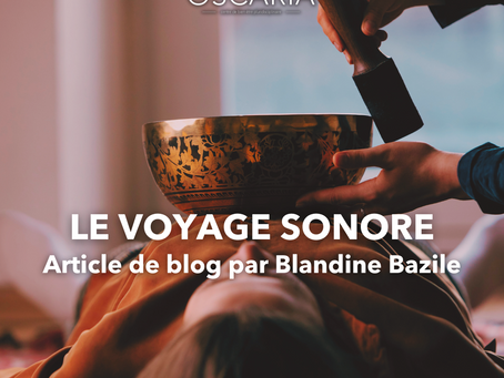 Le voyage sonore, qu’est-ce que c’est ?
