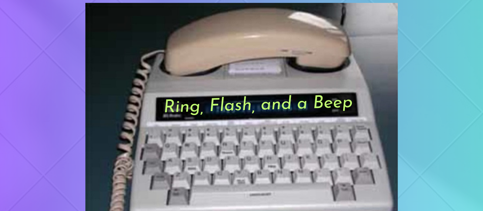 Ring, Flash, and a Beep - excerpt from chapter 24