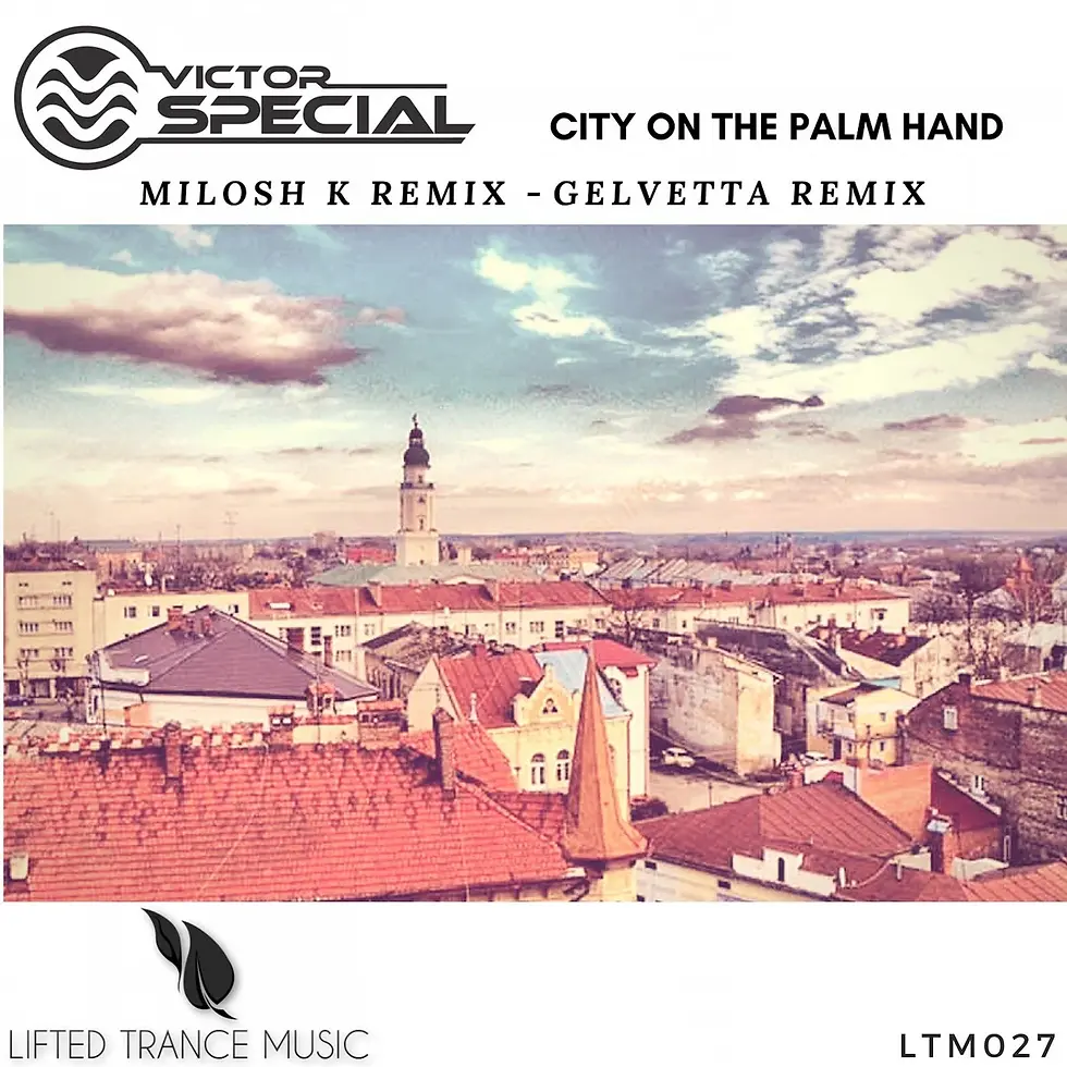 Victor Special - City on the Palm Hand (Milosh K + Gelvetta Remix)