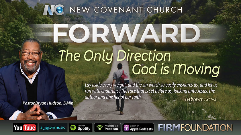 Forward, only Direction God is movingt podcast.jpg