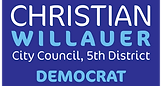 Sign white and light blue writing on blue background that says: Christian Willauer, 5th District, City Council, Democrat